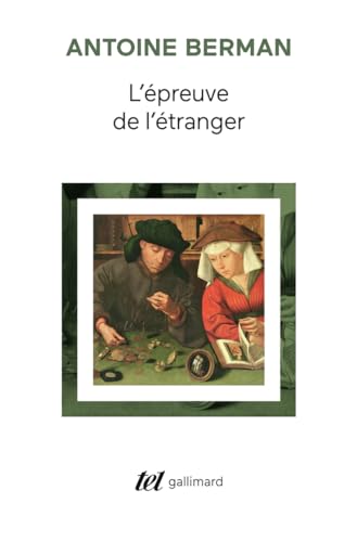 9782070740529: L'preuve de l'tranger: Culture et traduction dans l'Allemagne romantique