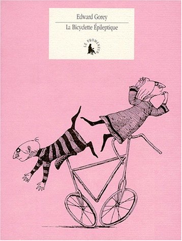 La bicyclette Ã©pileptique (LE CABINET DES LETTRES (2)) (9782070740543) by Edward Gorey