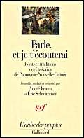 9782070740611: Parle, et je t'couterai: Rcits et traditions des Orokava de Papouasie-Nouvelle-Guine