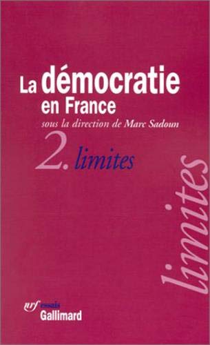 Beispielbild fr La Dmocratie en France, tome 2 : Limites zum Verkauf von Ammareal