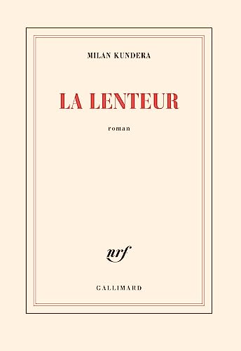 La lenteur.