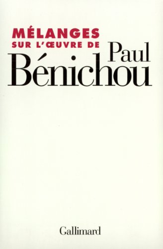 Stock image for Mlanges sur l'oeuvre de Paul Bnichou for sale by Gallix