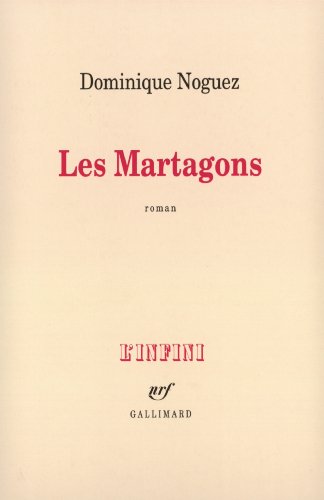 Imagen de archivo de Les Martagons Noguez,Dominique a la venta por LIVREAUTRESORSAS