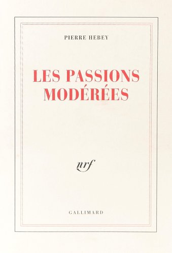 Beispielbild fr Les passions mod r es [Paperback] Hebey,Pierre zum Verkauf von LIVREAUTRESORSAS