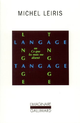Langage Tangage ou Ce que les mots me disent (9782070742110) by Leiris, Michel
