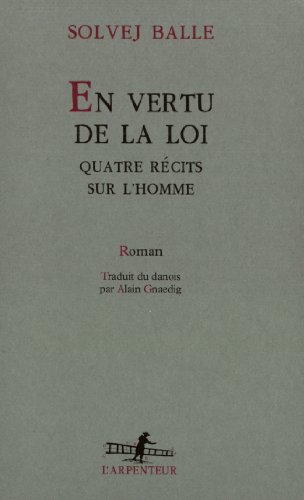 9782070742196: En vertu de la loi: Quatre rcits sur l'homme