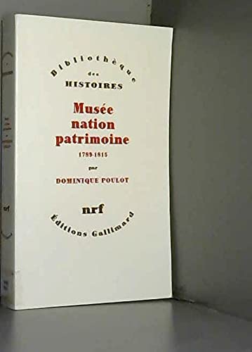 Beispielbild fr Muse, nation, patrimoine: 1789-1815 zum Verkauf von GF Books, Inc.