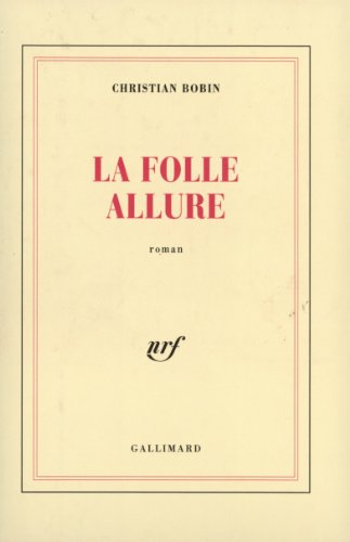 La folle allure (9782070743162) by Bobin, Christian