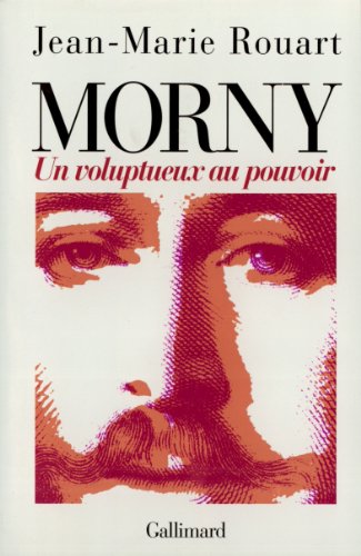 Morny - un voluptueux au pouvoir