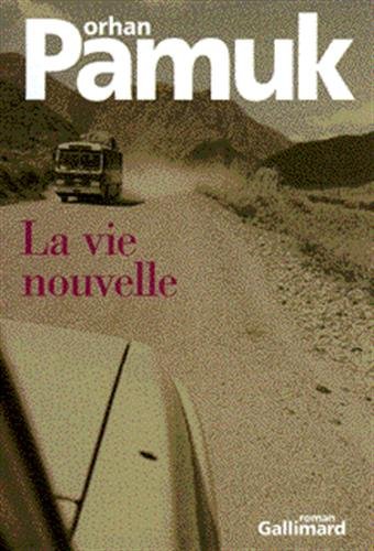 La vie nouvelle (9782070743339) by Pamuk, Orhan