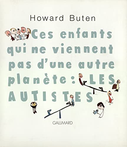 Imagen de archivo de Ces enfants qui ne viennent pas d'une autre plante : Les autistes a la venta por Ammareal