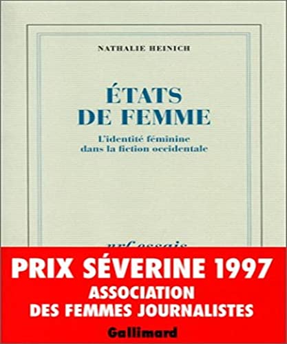 Stock image for Etats de femme: L'identite feminine dans la fiction occidentale (NRF essais) (French Edition) for sale by Better World Books