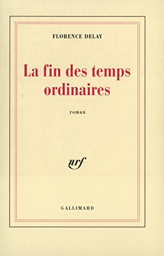 Beispielbild fr La Fin des temps ordinaires [Paperback] Delay,Florence zum Verkauf von LIVREAUTRESORSAS