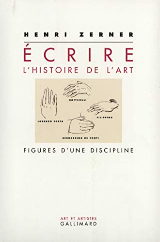 Ã‰crire l'histoire de l'art: Figures d'une discipline (9782070744787) by Zerner, Henri