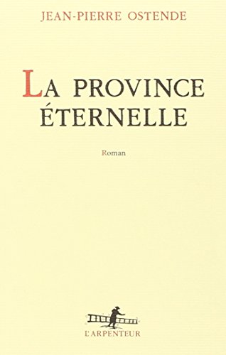 Beispielbild fr La Province ternelle zum Verkauf von Ammareal
