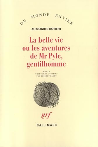 Beispielbild fr La belle vie ou Les aventures de Mr Pyle, gentilhomme zum Verkauf von Ammareal