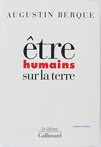 Beispielbild fr Etre Humains Sur La Terre: Principes D'Ethique de L'Ecoumene zum Verkauf von Better World Books