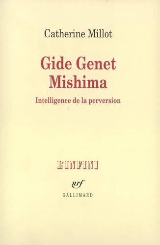 Beispielbild fr Gide Genet Mishima : intelligence de la perversion zum Verkauf von medimops