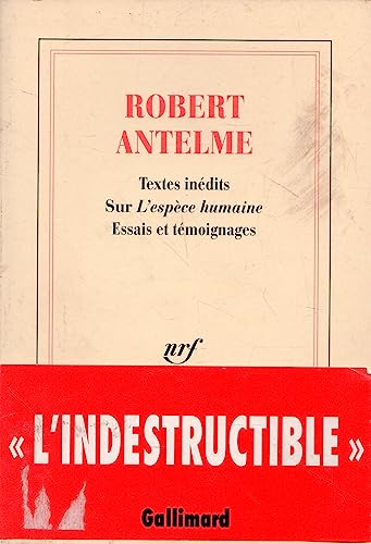 Robert Antelme, textes inédits sur "L'espèce humaine"