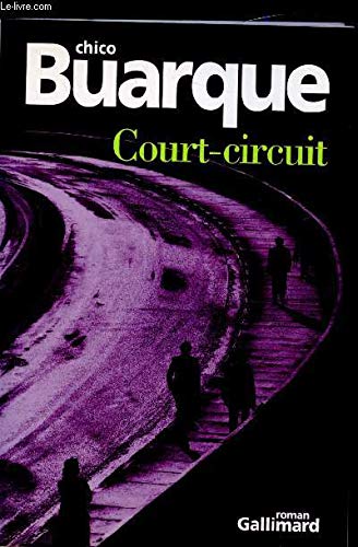 Beispielbild fr Court-circuit [Paperback] Buarque,Chico and Raillard,Henri zum Verkauf von LIVREAUTRESORSAS