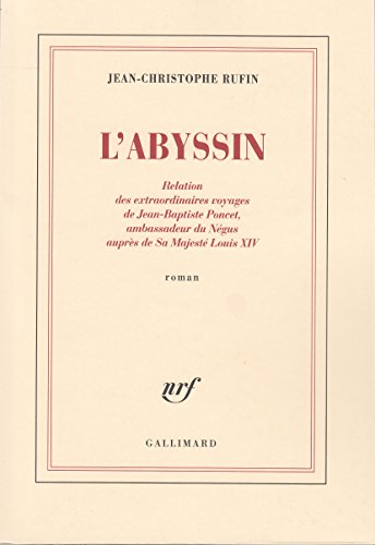 9782070746521: L'Abyssin: Relation des extraordinaires voyages de Jean-Baptiste Poncet, ambassadeur du Ngus auprs de Sa Majest Louis XIV