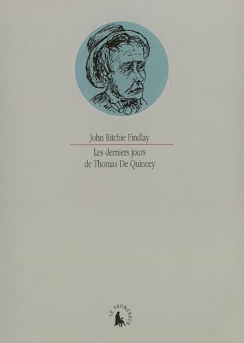 Beispielbild fr Les Derniers jours de Thomas De Quincey zum Verkauf von Ammareal