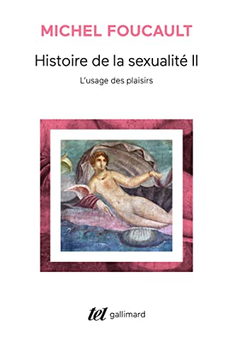 9782070746736: Histoire de la sexualit, II : L'usage des plaisirs: Tome 2, L'usage des plaisirs
