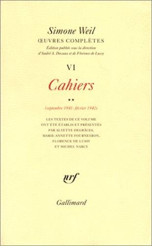 Beispielbild fr uvres compltes / Simone Weil. 6. Cahiers. Septembre 1941-fvrier 1942. Volume : 2 zum Verkauf von Chapitre.com : livres et presse ancienne