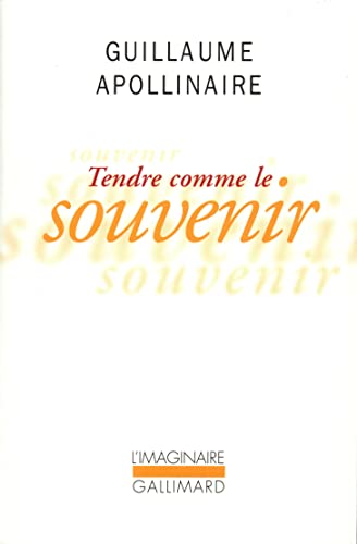 Tendre comme le souvenir (9782070747542) by Apollinaire, Guillaume
