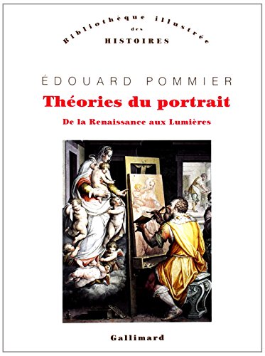 9782070747764: Thories du portrait: De la Renaissance aux Lumires