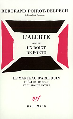 Imagen de archivo de L'Alerte / Un Doigt de porto [Paperback] Poirot-Delpech,Bertrand a la venta por LIVREAUTRESORSAS