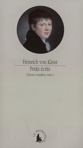 Petits Ã©crits: Essais, chroniques, anecdotes et poÃ¨mes (9782070749485) by Kleist, Heinrich Von