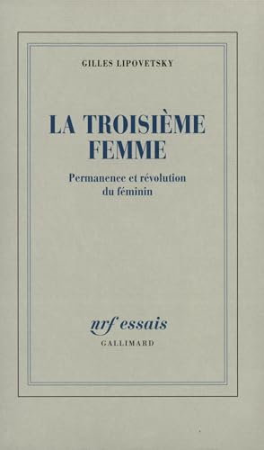 Beispielbild fr La troisi me femme: Permanence et r volution du f minin zum Verkauf von WorldofBooks