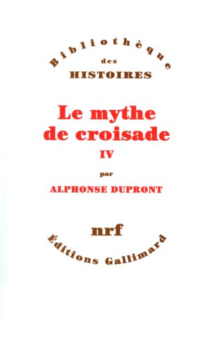 Stock image for Le Mythe de croisade, tome 4 for sale by Ammareal