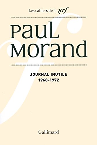 Journal inutile: 1968-1972 (1) (9782070750993) by Morand, Paul