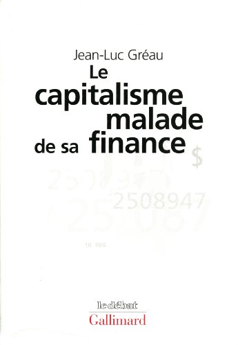 Beispielbild fr Le Capitalisme malade de sa finance: Des ann es d'expansion aux ann es de stagnation zum Verkauf von WorldofBooks