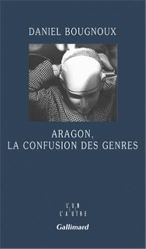 Imagen de archivo de Aragon, La Confusion Des Genres a la venta por RECYCLIVRE