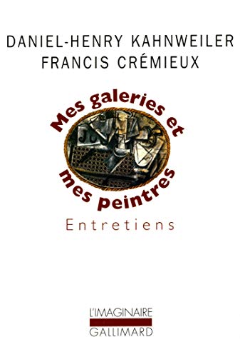 Stock image for Mes galeries et mes peintres: Entretiens avec Francis Crmieux for sale by Ammareal