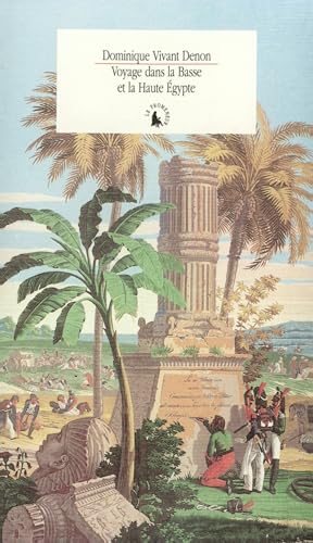 Imagen de archivo de Voyage dans la Basse et la Haute Egypte pendant les campagnes du G n ral Bonaparte a la venta por Librairie Theatrum Mundi