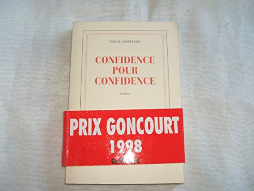 Stock image for Confidence pour confidence - Prix Goncourt 1998 for sale by Frederic Delbos
