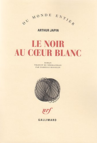 Beispielbild fr Le Noir au coeur blanc zum Verkauf von Ammareal