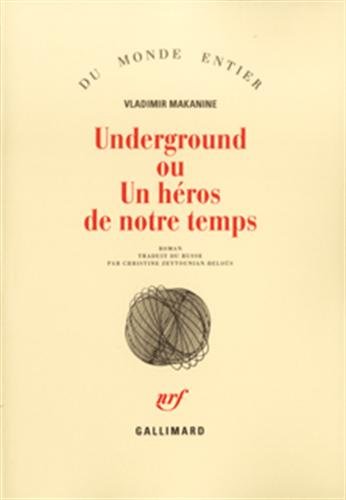 9782070753505: Underground ou Un hros de notre temps