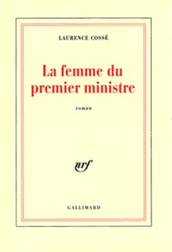 Beispielbild fr La Femme du premier ministre zum Verkauf von Ammareal