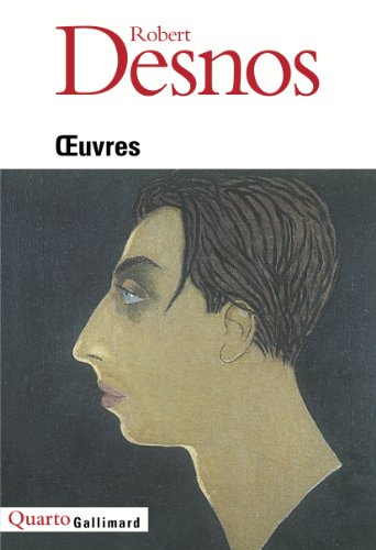 Oeuvres (Quarto) (French Edition) (9782070754274) by Desnos, Robert
