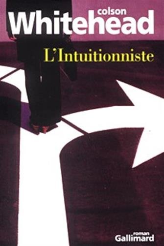 L'INTUITIONNISTE (DU MONDE ENTIER) (9782070755912) by Colson Whitehead