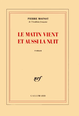 Stock image for Le Matin vient et aussi la nuit [Paperback] Moinot,Pierre for sale by LIVREAUTRESORSAS