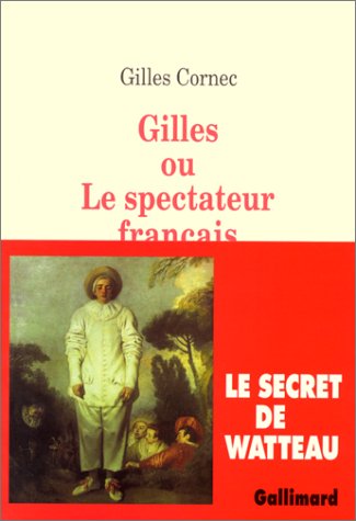 Stock image for Gilles ou Le spectateur franais for sale by Gallix