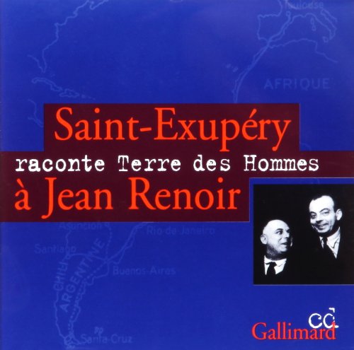 9782070756346: Saint-Exupery Raconte Terre des Hommes a Jean Renoir CD (French Edition)