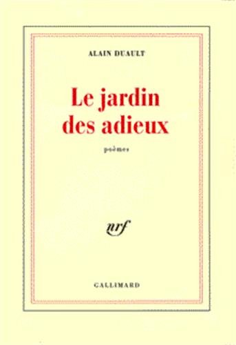 Beispielbild fr Le Jardin Des Adieux: Poemes zum Verkauf von Montreal Books
