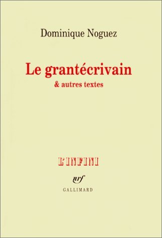 Beispielbild fr Le Grantcrivain & autres textes zum Verkauf von Ammareal